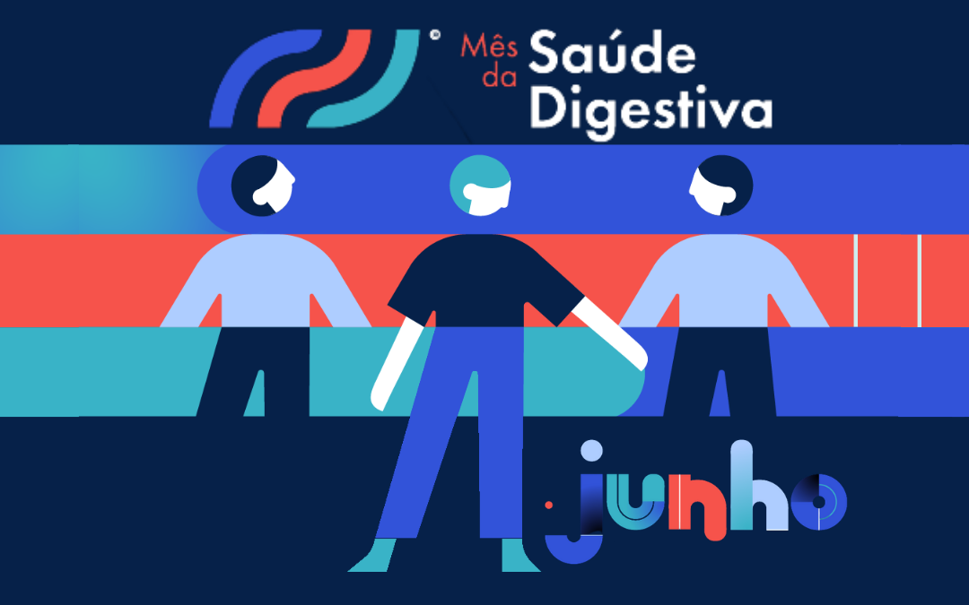 Mês da Saúde Digestiva: uma Iniciativa de todos para todos