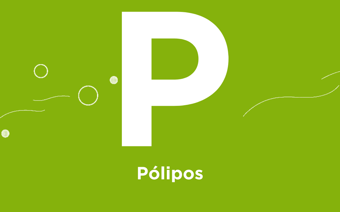 P de….Pólipos