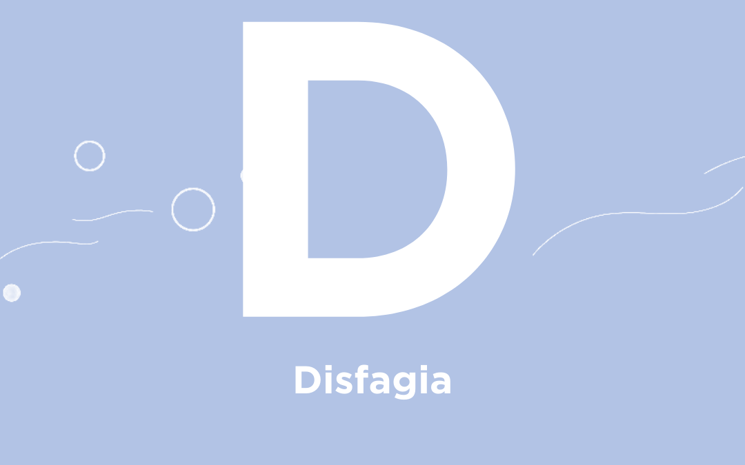 D de… Disfagia