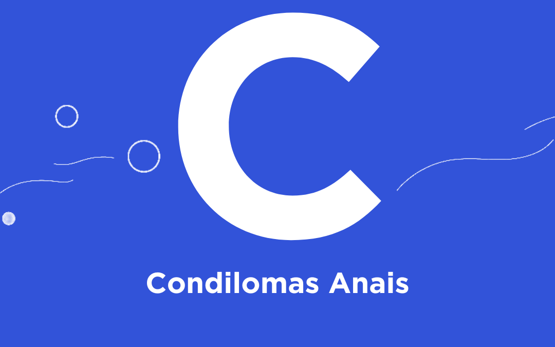 C de…Condilomas Anais